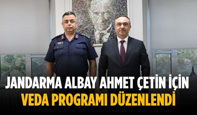 Jandarma Albay Ahmet Çetin için veda programı düzenlendi
