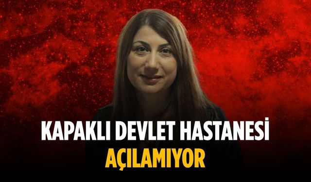 “Kapaklı Devlet Hastanesi açılamıyor”