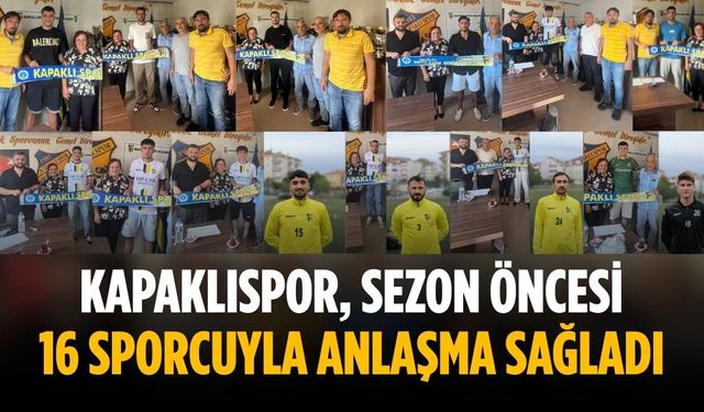 Kapaklıspor, sezon öncesi 16 sporcuyla anlaşma sağladı