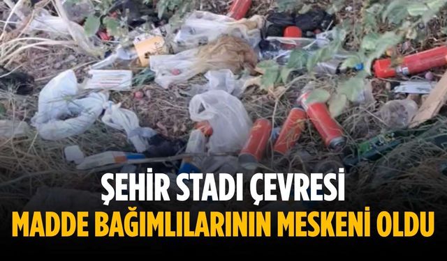 Şehir stadı çevresi madde bağımlılarının meskeni oldu