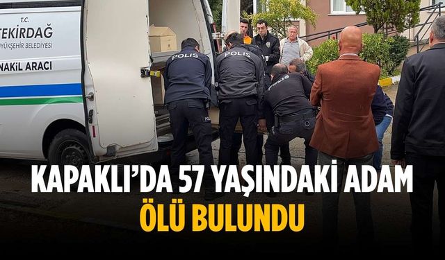 Kapaklı’da 57 yaşındaki adam ölü bulundu