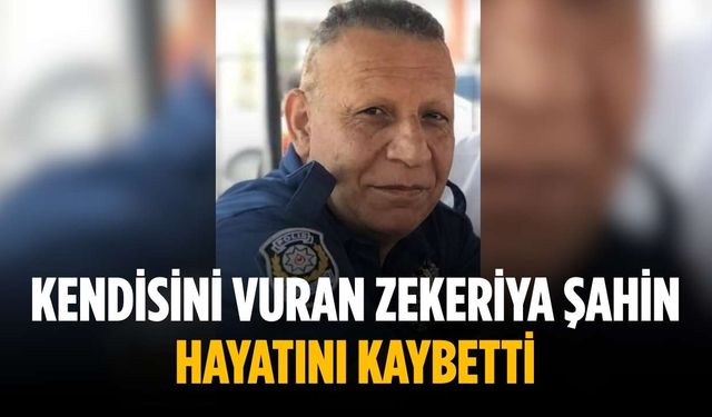 Kendisini vuran Zekeriya Şahin hayatını kaybetti