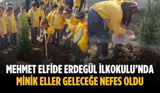 Mehmet Elfide Erdegül İlkokulu’nda minik eller geleceğe nefes oldu