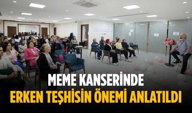 Meme kanserinde erken teşhisin önemi anlatıldı