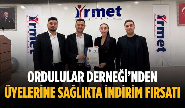 Ordulular Derneği’nden üyelerine sağlıkta indirim fırsatı