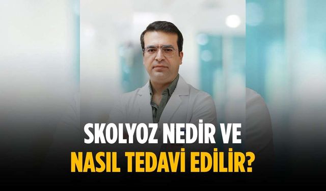 Skolyoz nedir ve nasıl tedavi edilir?