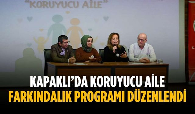 Kapaklı’da Koruyucu Aile Farkındalık Programı düzenlendi