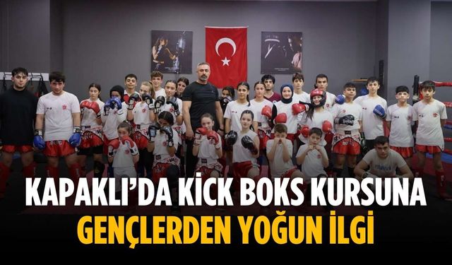 Kapaklı’da Kick Boks Kursuna gençlerden yoğun ilgi