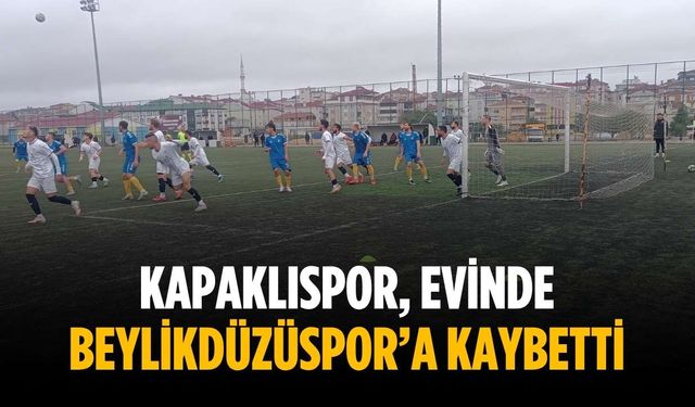 Kapaklıspor, evinde Beylikdüzüspor’a kaybetti