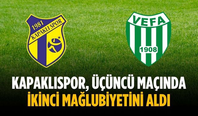 Kapaklıspor, üçüncü maçında ikinci mağlubiyetini aldı