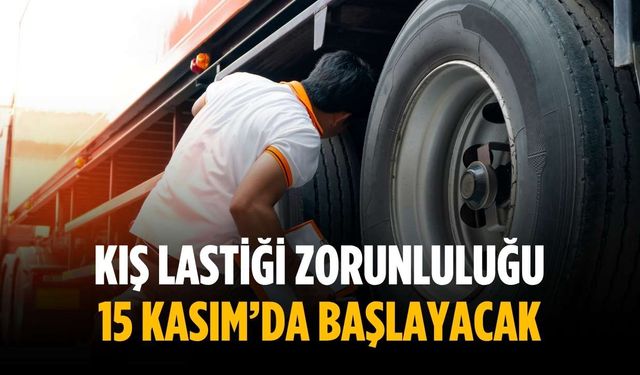 Kış lastiği zorunluluğu 15 Kasım’da başlayacak
