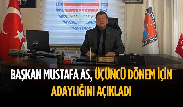 Mustafa As, üçüncü dönem için adaylığını açıkladı