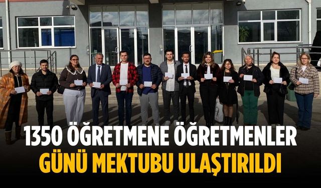 1350 öğretmene öğretmenler günü mektubu ulaştırıldı