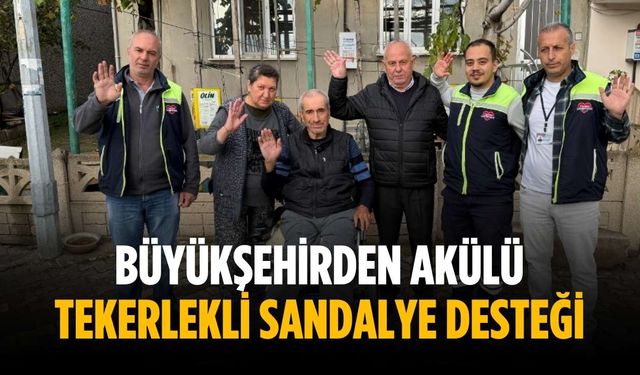 Büyükşehirden akülü tekerlekli sandalye desteği