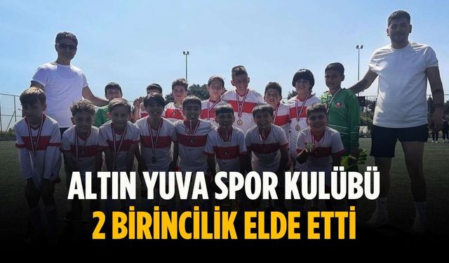 Altın Yuva Spor Kulübü 2 birincilik elde etti