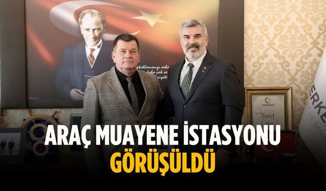 Araç muayene istasyonu görüşüldü