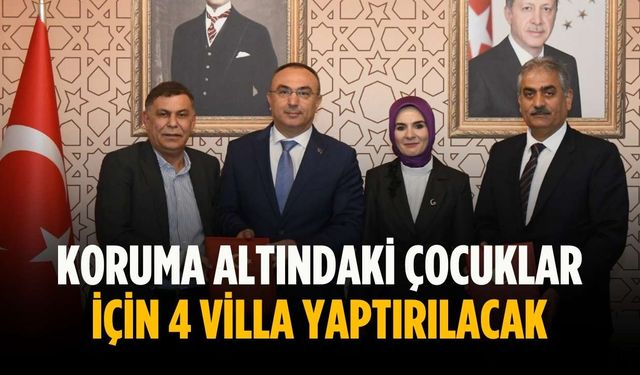 Koruma altındaki çocuklar için 4 villa yaptırılacak