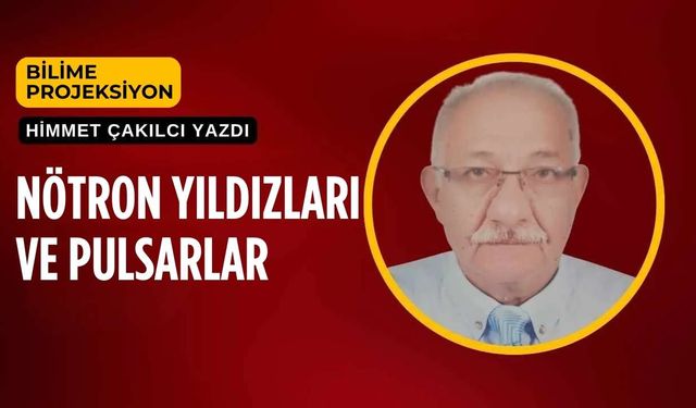 Nötron yıldızları ve pulsarlar