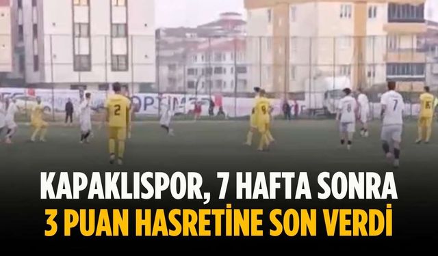 Kapaklıspor, 7 hafta sonra 3 puan hasretine son verdi