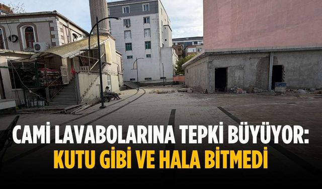 Cami lavabolarına tepki büyüyor: Kutu gibi ve hala bitmedi