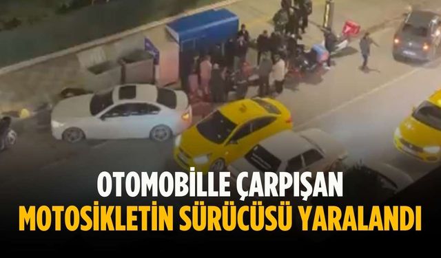 Otomobille çarpışan motosikletin sürücüsü yaralandı
