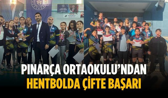 Pınarça Ortaokulu’ndan hentbolda çifte başarı