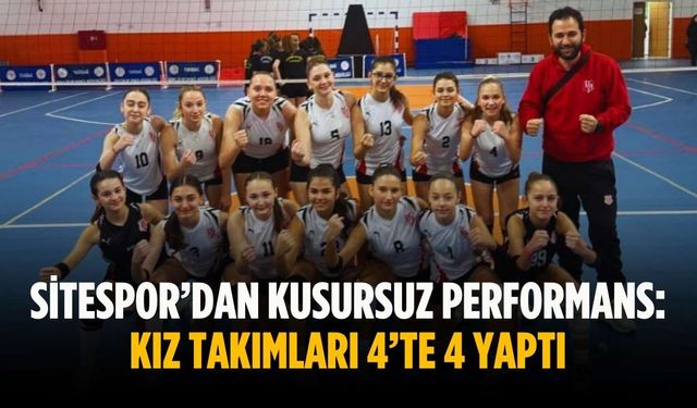 Sitespor’dan kusursuz performans: Kız takımları 4’te 4 yaptı