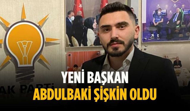 Yeni başkan Abdulbaki Şişkin oldu