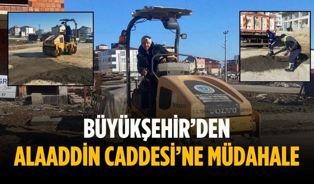 Büyükşehir’den Alaaddin Caddesi’ne müdahale