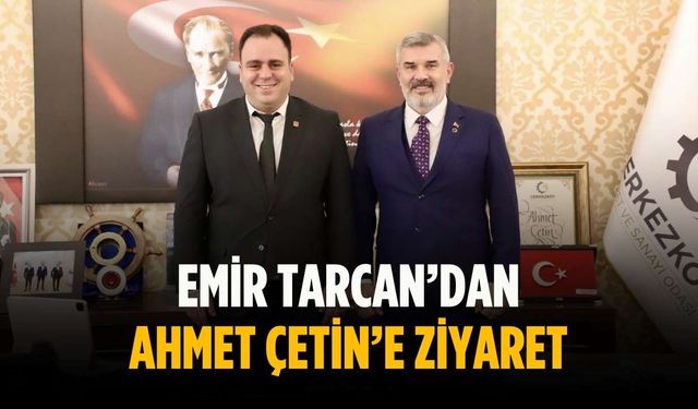 Emir Tarcan’dan Ahmet Çetin’e ziyaret
