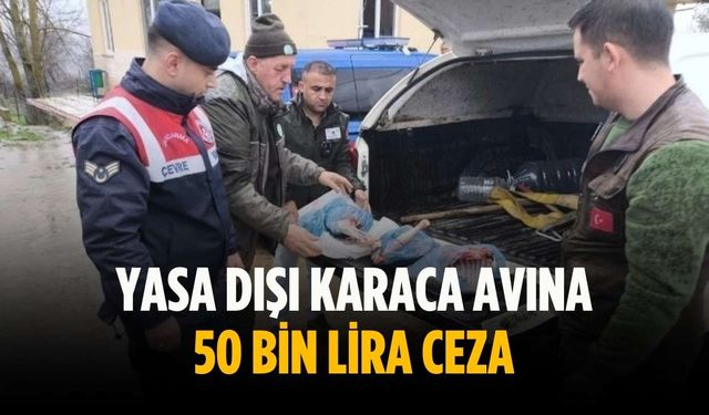 Yasa dışı karaca avına 50 bin lira ceza
