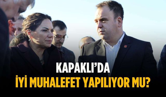 Kapaklı’da iyi muhalefet yapılıyor mu?