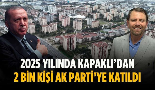 2025 yılında Kapaklı’dan 2 bin kişi AK Parti’ye katıldı