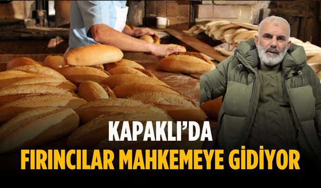 Kapaklı’da fırıncılar mahkemeye gidiyor