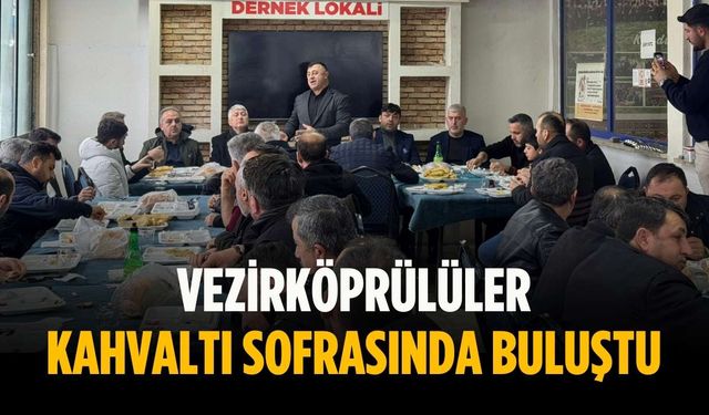 Vezirköprülüler kahvaltı sofrasında buluştu
