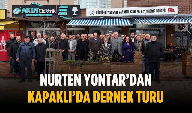 Nurten Yontar’dan Kapaklı’da dernek turu