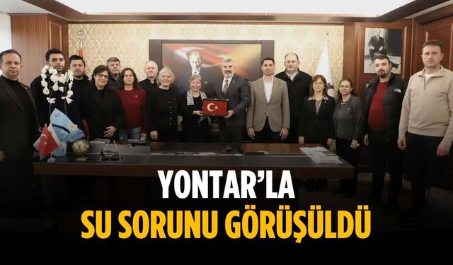 Yontar’la su sorunu görüşüldü