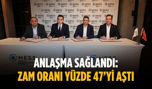 Anlaşma sağlandı: Zam oranı yüzde 47’yi aştı