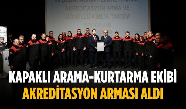 Kapaklı Arama-Kurtarma Ekibi akreditasyon arması aldı