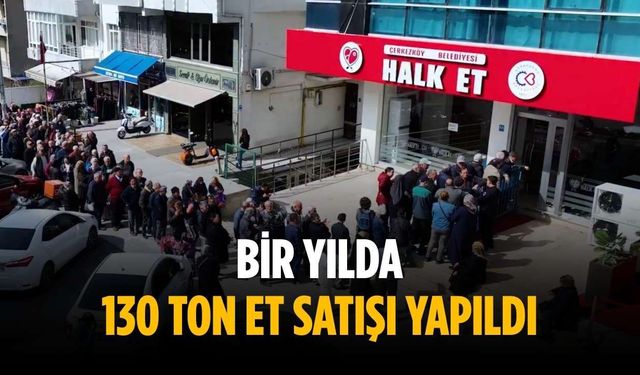 Bir yılda 130 ton et satışı yapıldı