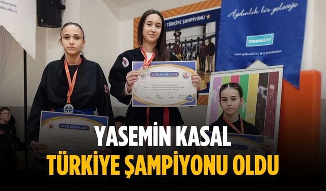 Yasemin Kasal Türkiye Şampiyonu oldu