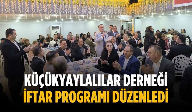 Küçükyaylalılar Derneği iftar programı düzenledi