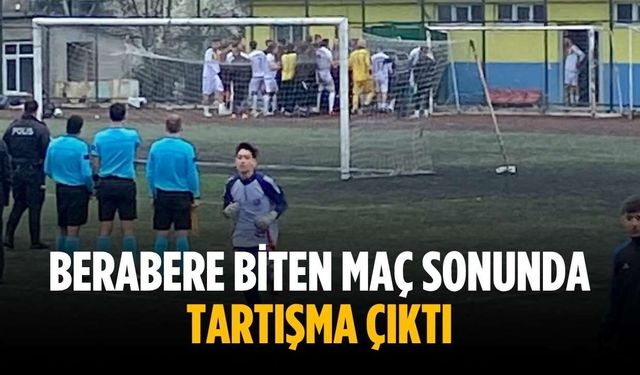 Berabere biten maç sonunda tartışma çıktı