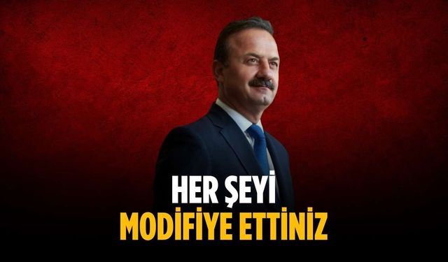 “Her şeyi modifiye ettiniz”