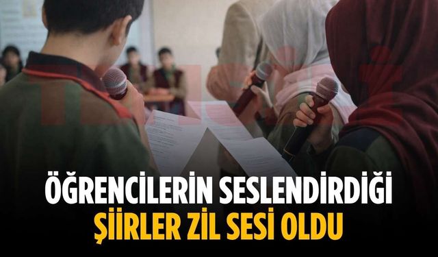 Öğrencilerin seslendirdiği şiirler zil sesi oldu
