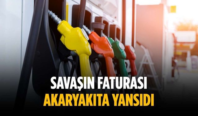 Savaşın faturası akaryakıta yansıdı