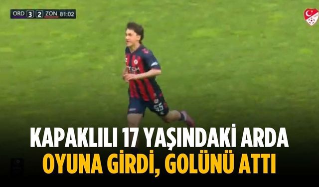 Kapaklılı 17 yaşındaki Arda oyuna girdi, golünü attı