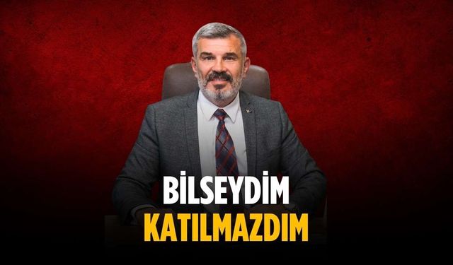 Ahmet Çetin: “Bilseydim katılmazdım”