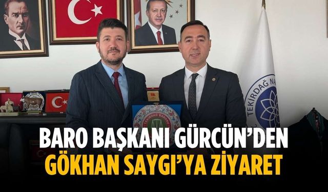 Baro Başkanı Gürcün’den Gökhan Saygı’ya ziyaret