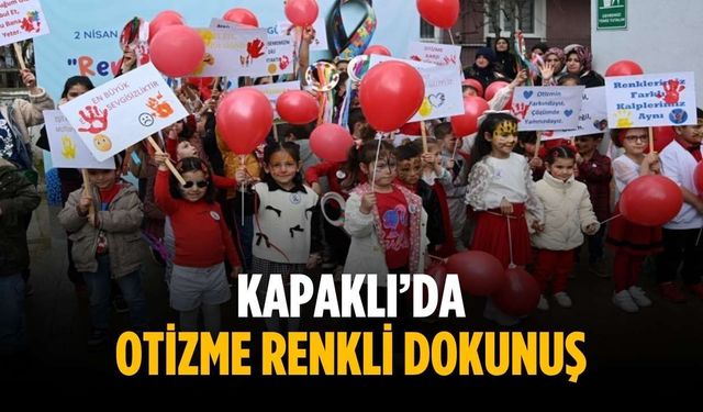 Kapaklı’da otizme renkli dokunuş